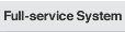 Full-service System